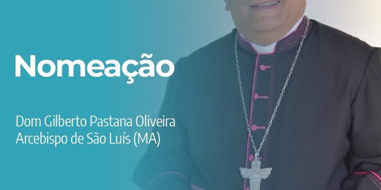 PAPA ACOLHE RENÚNCIA DE DOM JOSÉ BELISÁRIO E NOMEIA DOM GILBERTO PASTANA COMO NOVO ARCEBISPO DE SÃO LUÍS (MA).